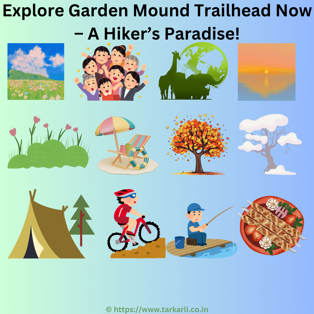 Explore Garden Mound Trailhead Now – A Hiker’s Paradise!